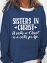 Women Funny Graphic Sisters In Christ Is A Sister For Life Loose Simple Sweatshirts