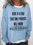 Women Funny Graphic  Here Is A Code That Only Parents Will Know Crew Neck Sweatshirts