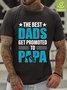 The Best Dads Get Promoted To Papa Waterproof Oilproof And Stainproof Fabric Men's Casual T-shirts