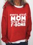 Women Funny Graphic Every Great Mom Drops The F-Bomb Text Letters Sweatshirts
