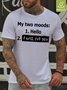 Mens My Two Moods Funny Antisocial Casual T-Shirt