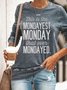 This Is The Mondayest Monday That Ever Mondayed Women's Sweatshirts