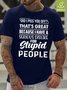 Mens That Is Great Becase i Have A Serious Dislike Funny Waterproof Oilproof And Stainproof Fabric T-Shirt