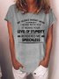 Women Funny Graphic My Silence Doesn't Mean I Agree With You It Means Your Level Of Stupidity Rendered Me Speechless T-Shirt