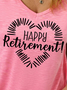 Women Happy Retirement Text Letters Cotton-Blend T-Shirt