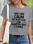 Women Funny I May Look CalmCasual T-Shirt