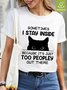 Women Funny Sometimes I Stay Inside Because It's Just Too People Out There Crew Neck Casual T-Shirt