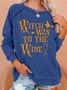 Womens Witch Way To The Wine Casual Helloween Sweatshirts