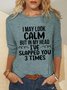 Women Funny I May Look Calm Crew Neck Simple Top