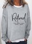 Women Retired Loose Casual Text Letters Sweatshirts