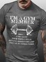 I'm A Gym Member Men's T-Shirt