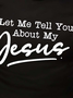 Men Tell You About My Jesus Letters Casual T-Shirt
