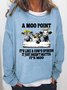 A Moo Point Women's Sweatshirts