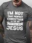 I'm Not That Perfect Christian Men's T-Shirt