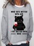 Womens Black Cat Wine Gets Better With Age I Get Better With Wine Casual Sweatshirts