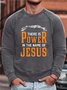 Men Power Jesus Beliefs Cotton-Blend Simple Sweatshirt
