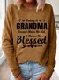 Women Being A Grandma Doesn't Make Me Old It Makes Me Blessed Sweatshirt