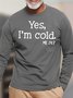 Mens I'm Cold Cotton Letters Crew Neck T-Shirt