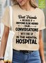 Womens We'd End Up In The Mental Hospital Waterproof Oilproof And Stainproof Fabric Casual T-Shirt
