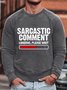 Men’s Sarcasm Funny Shirt Sarcastic Comment Loading Loose Simple Cotton-Blend Sweatshirt