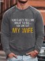 Men Funny Graphic You Can T Tell Me What To Do You Are Not My Wife Crew Neck Simple Loose Sweatshirt