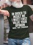 Men First Value Your Opinion Nice Try Letters Cotton Fit Casual T-Shirt