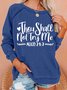 Women Funny Christian Thou Shall Not Try Me Mood 24:7 Loose Simple Crew Neck Sweatshirts
