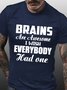 Men Funny Brains Are Awesome I Wish Everybody Had One Casual Crew Neck T-Shirt