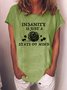 Insanity Is Just A State Of Mind Women's T-Shirt