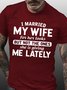 Mens Funny Gift I Married My Wife For Her Looks Crew Neck Cotton T-Shirt