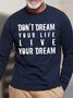 Men Don’t Dream Life Letters Casual T-Shirt