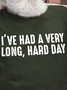 I've Had A Very Long Hard Day Men's T-Shirt