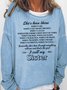 Womens Sister Saying She’s been there when i cry when i get heartbroken when u laugh Crew Neck Sweatshirts