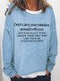 Lilicloth X Kat8lyst Don't Carry Your Mistakes Around With You Women's Sweatshirts