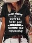 Womens I Am Not Addicted To CoffeeLetters T-Shirt