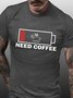Men Need Coffee And Letter Graphic Cotton Casual Crew Neck T-Shirt