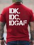 Men Idk Idc Idgaf Letters Crew Neck Vintage Loose T-Shirt