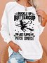 Womens Buckle Up Buttercup You Just Flipped My Witch Switch Letters Casual Sweatshirts