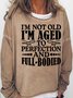 Womens Funny I'm Not Old Letters Casual Sweatshirts