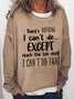 Women There Is Nothing I Can’t Do Except Reach The Top Shelf I Can’t Do That Crew Neck Sweatshirts