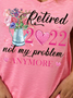 Women Retired Not My Problem Anymore V Neck T-Shirt