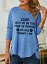 Women Funny Lord Help Me Be The Kind Of Person My Dog Thinks I Am Cotton-Blend Long Sleeve Loose Tops