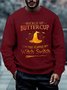Men's Buckle Up Buttercup You Just Flipped My Witch Switch Halloween Loose Crew Neck Casual Sweatshirt
