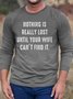 Mens Nothing Is Really Lost Until Your Wife Can't Find It Letters Casual Cotton Crew Neck T-Shirt