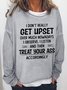 Women Funny Sayings I Don’T Really Get Upset Over Much Nowadays Crew Neck Sweatshirts