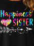 Women Happiness Is Being A Sister Loose Crew Neck Cotton Tops