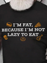 Lilicloth X Hynek Rajtr I'm Fat Because I'm Not Lazy To Eat Men's T-Shirt