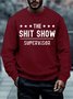 Men The Shit Show Supervisor Letters Crew Neck Casual Sweatshirt