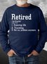 Men Retired Enjoying Life Traveling Not My Problem Anymore Casual Text Letters Regular Fit Sweatshirt