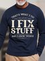 Men I Fix Stuff And Know Things Letters Casual T-Shirt
